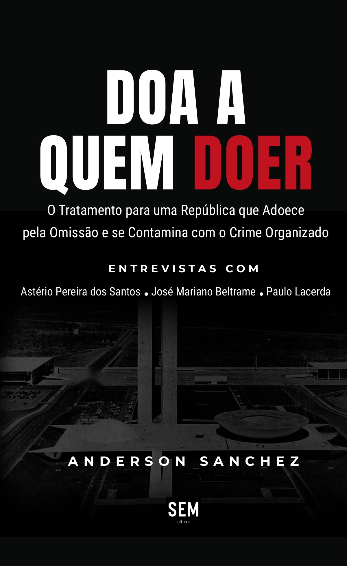 Capa do livro Doa a Quem Doer, de Anderson Sanchez